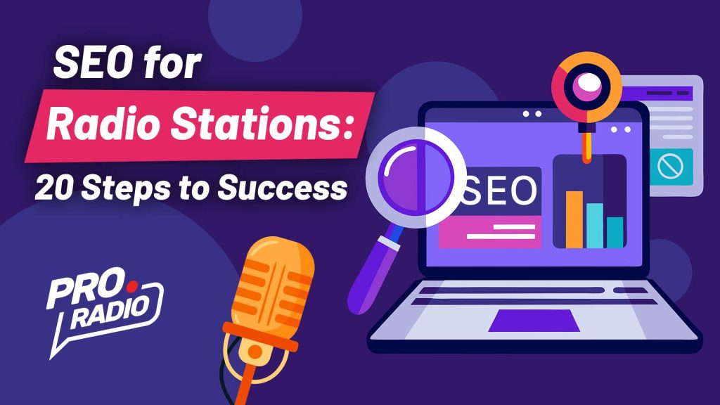 “SEO for Radio Stations: 20 Steps To Success” Pro.Radio Podcast #2