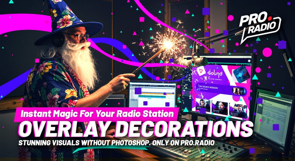 Instant magic for your radio station: meet Overlay Decoration! Stunning Visuals Without Photoshop