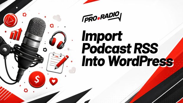 Import Podcast RSS Into WordPress